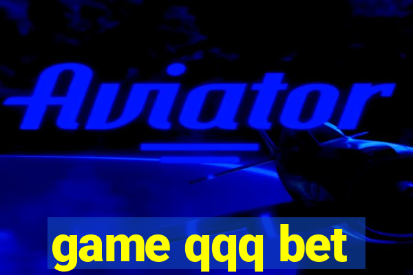game qqq bet